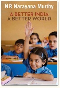Better India, Better World by N.R. Narayana Murthy