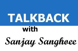 Talkback with Sanjay Sanghoee, a blog on Lassi with Lavina