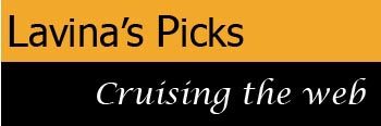 Lavina's Picks -the best from the web