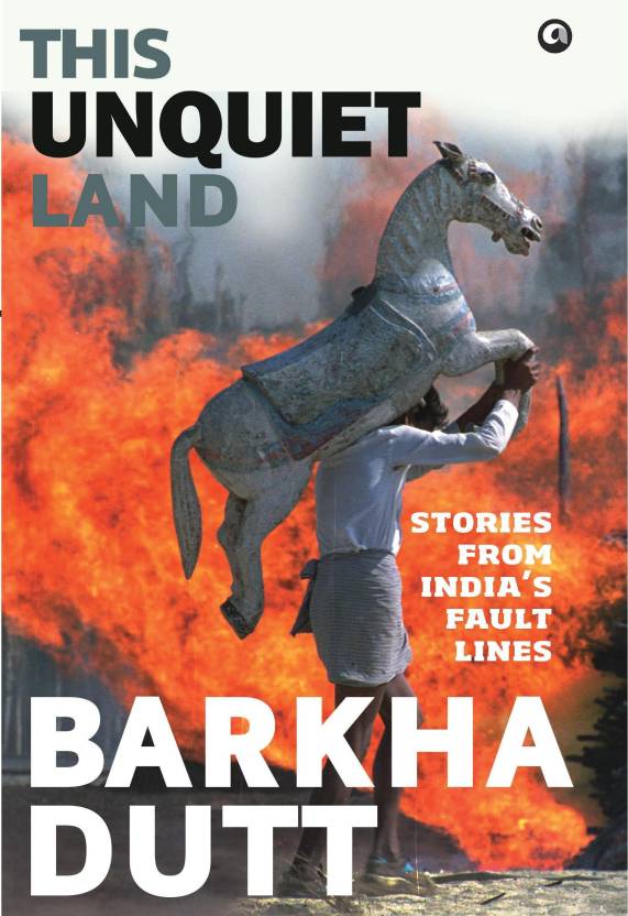 This Unquiet Land by Barkha Dutt